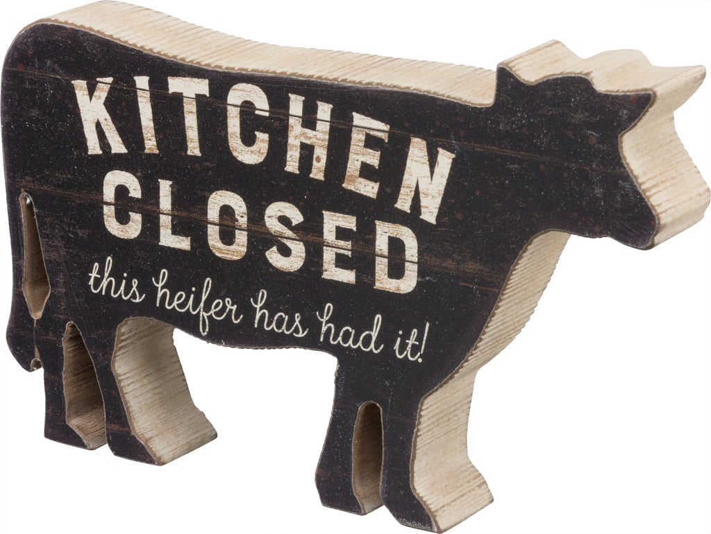 Chunky Sitter - Kitchen Closed Heifer Has Had It