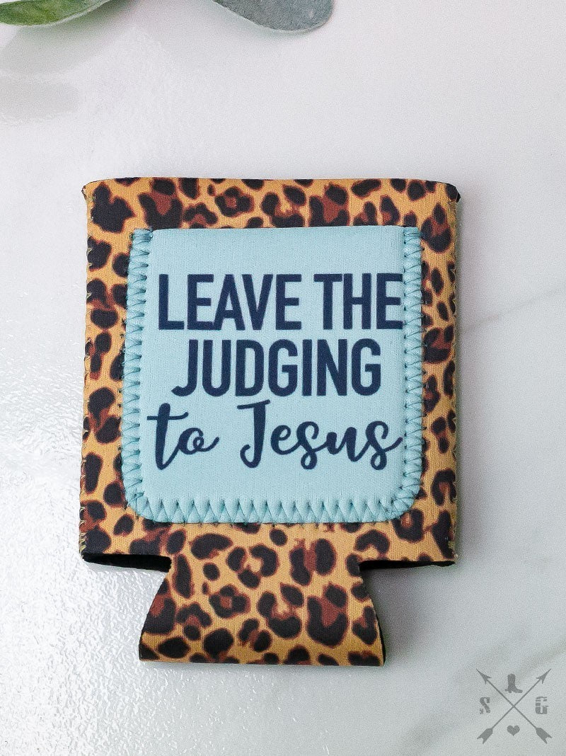 Peachy Keen Leave the Judging to Jesus Leopard Can Coolers