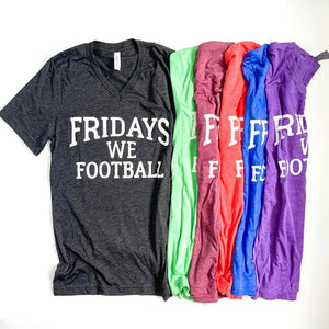 Fridays We Football T-Shirt