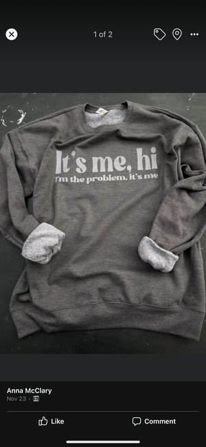 It’s Me Sweatshirt